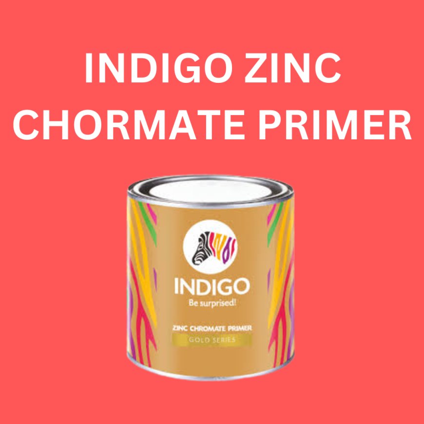 Indigo Zinc Chormate Primer Price & Features
