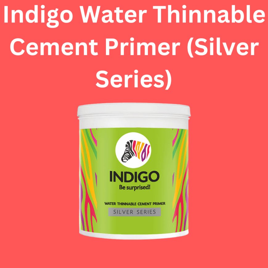 Indigo Water Thinnable Cement Primer (Silver Series) Price & Features