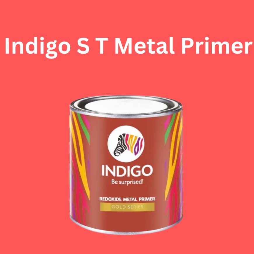 Indigo S T Metal Primer Price & Features