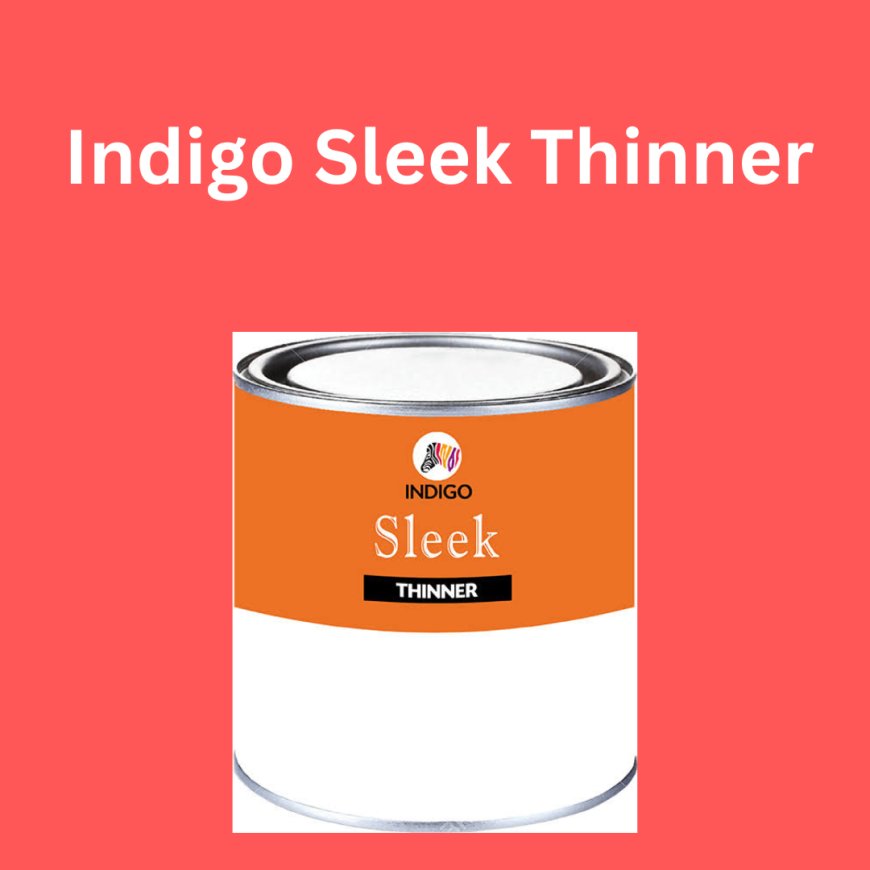 Indigo Sleek Thinner Price & Features