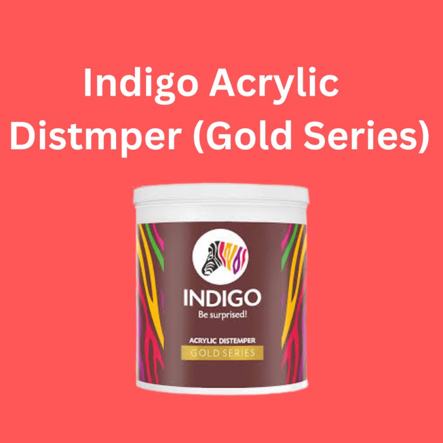 Indigo Acrylic  Distmper (Gold Series) Price & Features