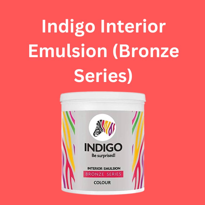 Indigo Interior Emulsion (Bronze Series) Price & Features